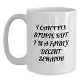 Funny Senator White Coffee Mugs Gifts for Senator Men Friends Family, Unique Christmas Unique Gifts from Friends and Family, I'm A Fairly Decent Senator White Coffee Mug - Main